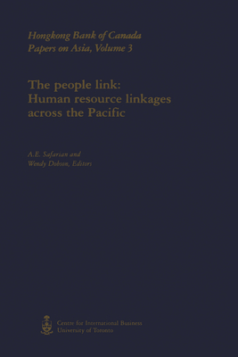The People Link: Human Resource Linkages across The Pacific - Safarian, A E (Editor), and Dobson, Wendy (Editor)