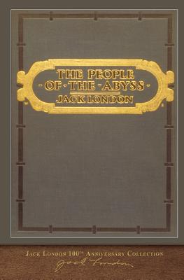 The People of the Abyss: 100th Anniversary Collection - London, Jack