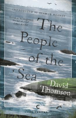 The People Of The Sea: Celtic Tales of the Seal-Folk - Thomson, David (Foreword by), and Heaney, Seamus (Introduction by), and Sanderson, Stewart (Afterword by)