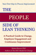 The People Side of Lean Thinking: A Practical Guide to Change,