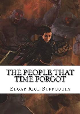 The People That Time Forgot - Burroughs, Edgar Rice