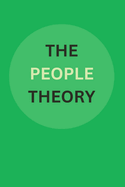 The People Theory: The new life changing Idea around the let them theory for complete transformation