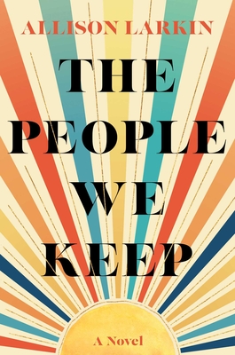 The People We Keep - Larkin, Allison