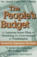 The People's Budget: A Practical Plan for Shrinking Government Waste - Luntz, Frank, and Dale, Edwin L, and Schneider, William