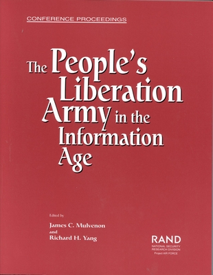 The People's Liberation Army in the Information Age - Mulvenon, James C (Editor), and Yang, Richard H (Editor)