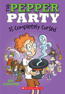 The Pepper Party Is Completely Cursed (the Pepper Party #3): Volume 3