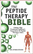 The Peptide Therapy Bible: Cutting-Edge Treatments Explained + Innovations In Peptide Therapy & More