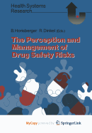 The perception and management of drug safety risks