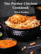The Perdue Chicken Cookbook: Learn Mitzi Perdue's Recipes