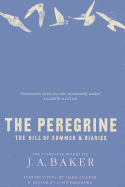 The Peregrine: The Hill of Summer & Diaries: the Complete Works of J. A. Baker