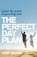 The Perfect Day Plan - Sauer, Jost