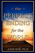 The Perfect Ending for the World
