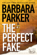 The Perfect Fake - Parker, Barbara, Dr.