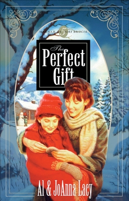 The Perfect Gift - Lacy, Al, and Lacy, Joanna