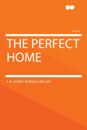 The Perfect Home