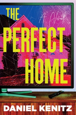 The Perfect Home - Kenitz, Daniel