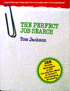 The Perfect Job Search - Jackson, Tom