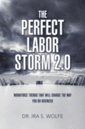 The Perfect Labor Storm 2.0: Workforce Trends That Will Change Business