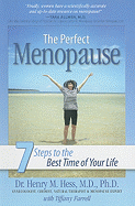 The Perfect Menopause: 7 Steps to the Best Time of Your Life