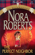 The Perfect Neighbor - Roberts, Nora