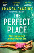 The Perfect Place: Escape to the Chateau meets The Paris Apartment in this twisty, unputdownable crime thriller