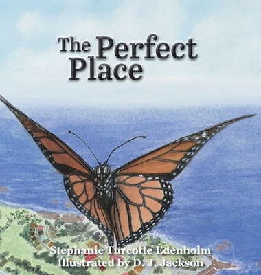 The Perfect Place - Edenholm, Stephanie Turcotte, and Haff, Valerie (Editor)