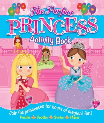 The Perfect Princess Activity Book - Miles, Lisa