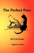 The Perfect Purr: 102 Cat Poems