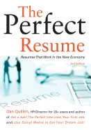 The Perfect Resume: Resumes That Work in the New Economyvolume 2
