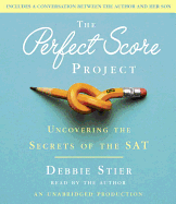The Perfect Score Project: Uncovering the Secrets of the SAT