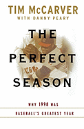 The Perfect Season: Why 1998 Was Baseball's Greatest Year