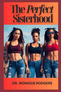 The Perfect Sisterhood