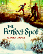The Perfect Spot - Blake, Robert J