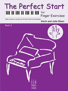 The Perfect Start For Finger Exercises: Book 3