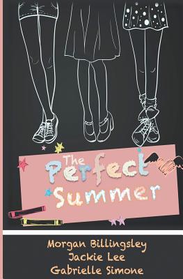 The Perfect Summer - Lee, Jackie, and Simone, Gabrielle, and Billingsley, Morgan