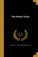 The Perfect Vision