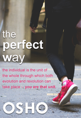 The Perfect Way - Osho, and Osho International Foundation (Translated by)