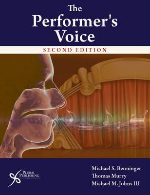 The Performer's Voice - Benninger, Michael S. (Editor), and Murry, Thomas (Editor), and Johns, Michael M., III (Editor)