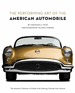 The Performing Art of the American Automobile