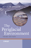 The Periglacial Environment - French, Hugh M