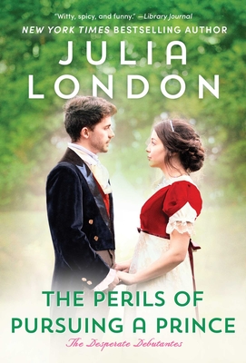 The Perils of Pursuing a Prince - London, Julia