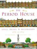 The Period House: Style, Detail & Decoration 1774-1914 - Lawrence, Richard Russell, and Chris, Teresa