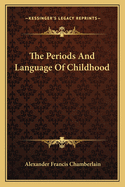 The Periods And Language Of Childhood