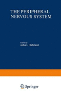 The Peripheral Nervous System - Hubbard, John I, and Hubbard, John (Editor)