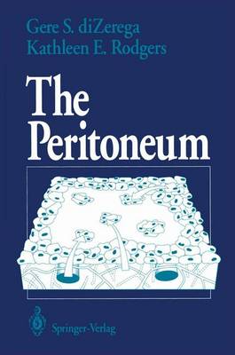 The Peritoneum - diZerega, Gere S, and Decherney, A H (Foreword by), and Rodgers, Kathleen E