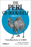 The Perl CD Bookshelf, Version 3.0: 7 Bestselling Books on CD-ROM Includes a Bonus Book! Perl in a Nutshell, 2nd Edition - O'Reilly & Associates Inc, and O'Reilly & Associates, Inc, and Orwant, Jon, Ph.D.