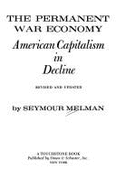 The Permanent War Economy: American Capitalism in Decline