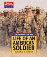 The Persian Gulf War: Life of an American Soldier - Campbell, Geoffrey A