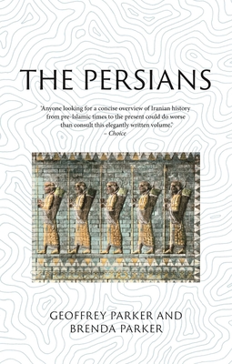 The Persians: Lost Civilizations - Parker, Brenda, and Parker, Geoffrey