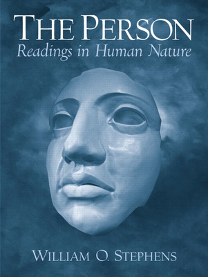 The Person: Readings in Human Nature - Stephens, William